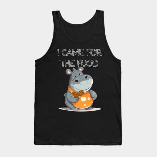 Hungry Hippo and Chicken, I came for the Food Tank Top